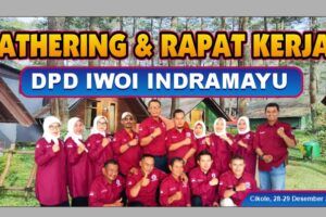 DPD IWOI INDRAMAYU MENGADAKAN GATHERING DAN RAPAT KERJA TAHUNAN DI GRAFIKA CIKOLE BANDUNG